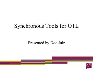 Synchronous Tools for OTL