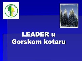 LEADER u Gorskom kotaru