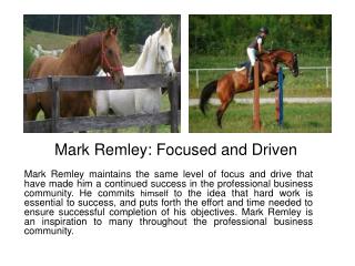 Mark Remley: Focused and Driven