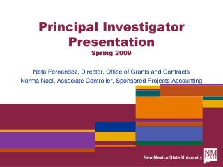 Principal Investigator Presentation Spring 2009