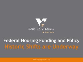 Federal Housing Funding and Policy Historic Shifts are Underway