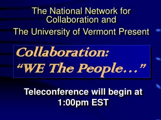 Collaboration: “WE The People…”