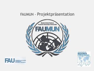 FAUMUN - Projektpräsentation