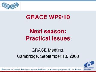 GRACE WP9/10 Next season: Practical issues