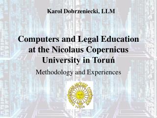 Computers and Legal Education at the Nicolaus Copernicus University in Toruń