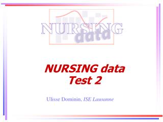 NURSING data Test 2
