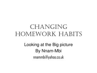 Changing Homework habits