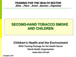 TRAINING FOR THE HEALTH SECTOR [Date …Place …Event…Sponsor…Organizer]