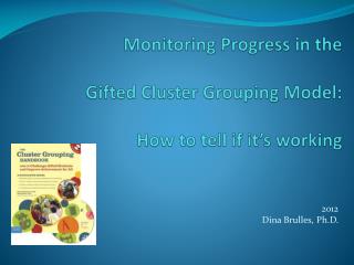 Monitoring Progress in the Gifted Cluster Grouping Model: How to tell if it’s working