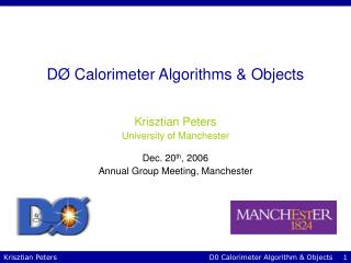 D Ø Calorimeter Algorithms &amp; Objects