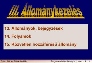 III. Állománykezelés