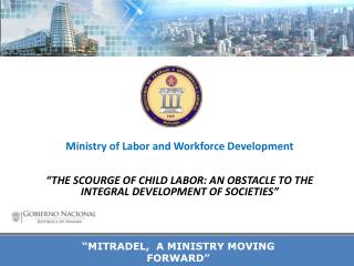 “MITRADEL, A MINISTRY MOVING FORWARD”