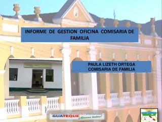 INFORME DE GESTION OFICINA COMISARIA DE FAMILIA