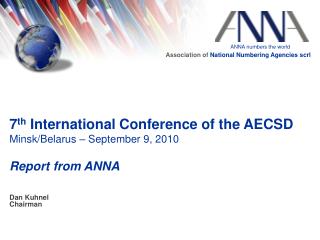 7 th International Conference of the AECSD Minsk/Belarus – September 9, 2010 Report from ANNA