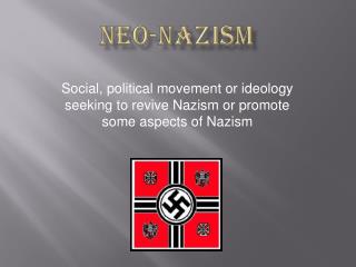 Neo- Nazism