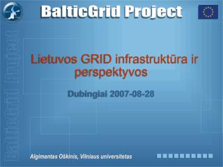 Lietuvos GRID infrastruktūra ir perspektyvos