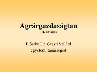 Agrárgazdaságtan III. Előadás