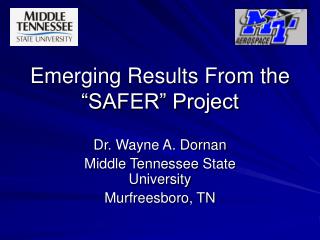 Emerging Results From the “SAFER” Project