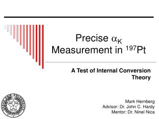 Precise a K Measurement in 197 Pt