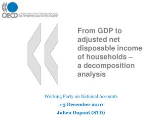 From GDP to adjusted net disposable income of households – a decomposition analysis