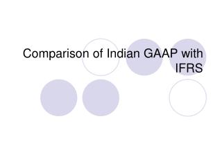 Comparison of Indian GAAP with IFRS