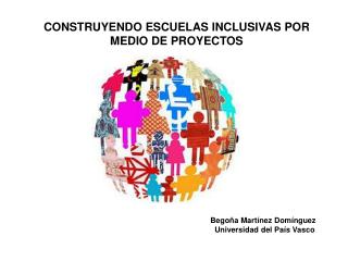 CONSTRUYENDO ESCUELAS INCLUSIVAS POR MEDIO DE PROYECTOS