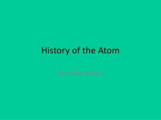 History of the Atom