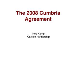 The 2008 Cumbria Agreement