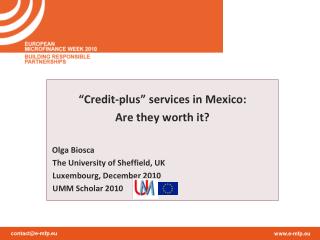 “Credit-plus” services in Mexico: Are they worth it? Olga Biosca