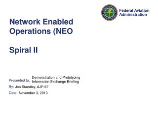 Network Enabled Operations (NEO Spiral II
