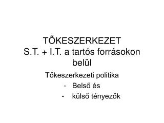 TŐKESZERKEZET S.T. + I.T. a tartós forrásokon belül