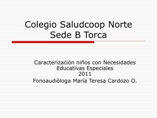 Colegio Saludcoop Norte Sede B Torca