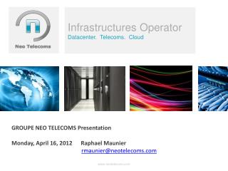 Infrastructures Operator Datacenter. Telecoms. Cloud