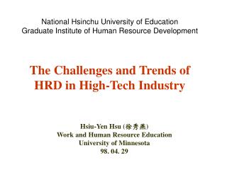 Hsiu-Yen Hsu ( 徐秀燕 ) Work and Human Resource Education University of Minnesota 98. 04. 29