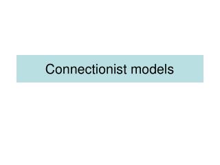 Connectionist models