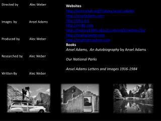 Directed by Alec Weber Images by Ansel Adams