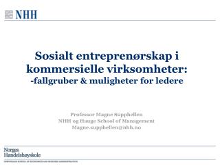 Sosialt entreprenørskap i kommersielle virksomheter: -fallgruber &amp; muligheter for ledere