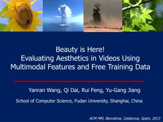 Beauty is Here! Evaluating Aesthetics in Videos Using Multimodal Features and Free Training Data