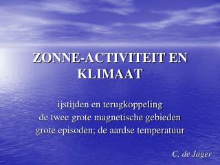 ZONNE-ACTIVITEIT EN KLIMAAT