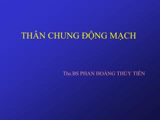 THÂN CHUNG ĐỘNG MẠCH