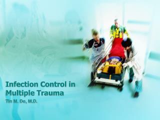 Infection Control in Multiple Trauma