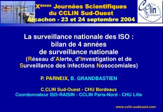 X èmes Journées Scientifiques du CCLIN Sud-Ouest Arcachon - 23 et 24 septembre 2004