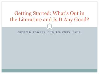 Getting Started: What’s Out in the Literature and Is It Any Good?
