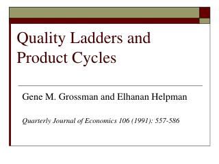 Quality Ladders and Product Cycles