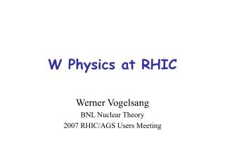 W Physics at RHIC