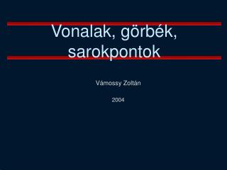 Vonalak, görbék, sarokpontok