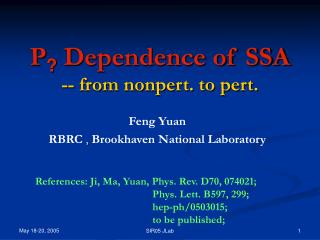 P ? Dependence of SSA -- from nonpert. to pert.