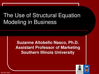 The Use of Structural Equation Modeling in Business