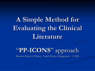 A Simple Method for Evaluating the Clinical Literature