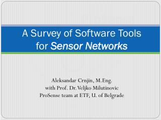 A Survey of Software Tools for Sensor Networks